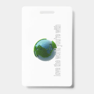 Badge Aime le monde avec lequel tu es