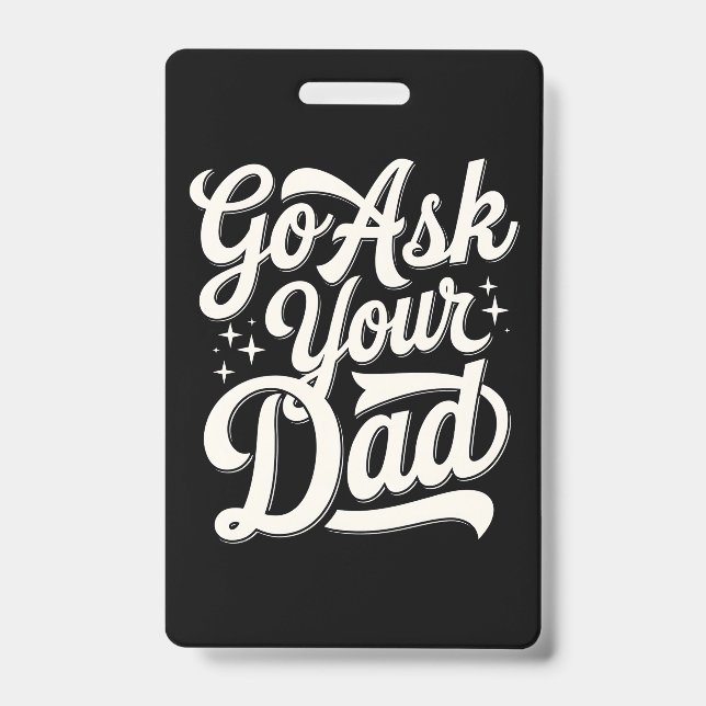Badge Allez demander à votre père Maman drôle Fête des m (Avant)