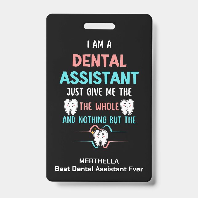 Badge Amusante ASSISTANTE DENTAIRE Toute la Dent (Avant)