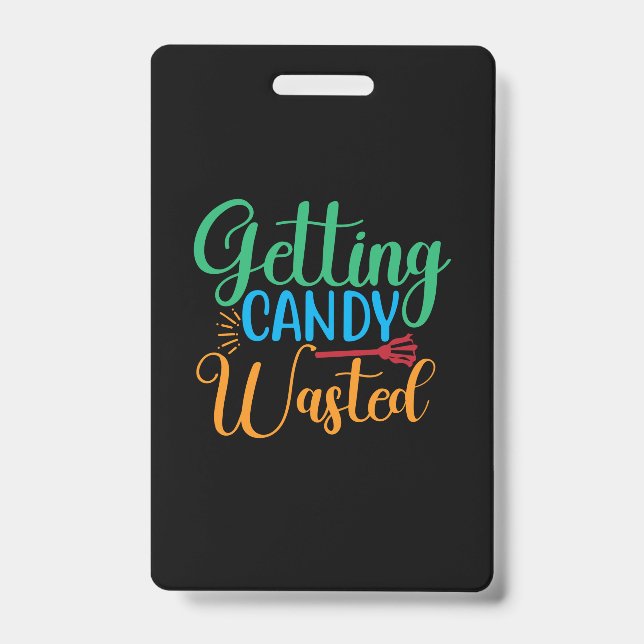 Badge Anniversaire Halloween Gaspillé De Bonbons (Avant)