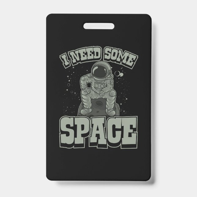 Badge Astronaute a besoin d'espace (Avant)