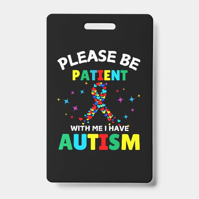 Badge Ayez de la patience avec moi, je suis conscient de (Avant)