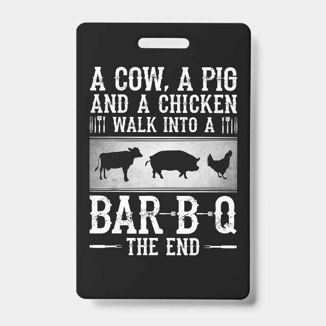 Badge BBQ | Une Vache Un Cochon Et Un Poulet Marcher Dan (Face)