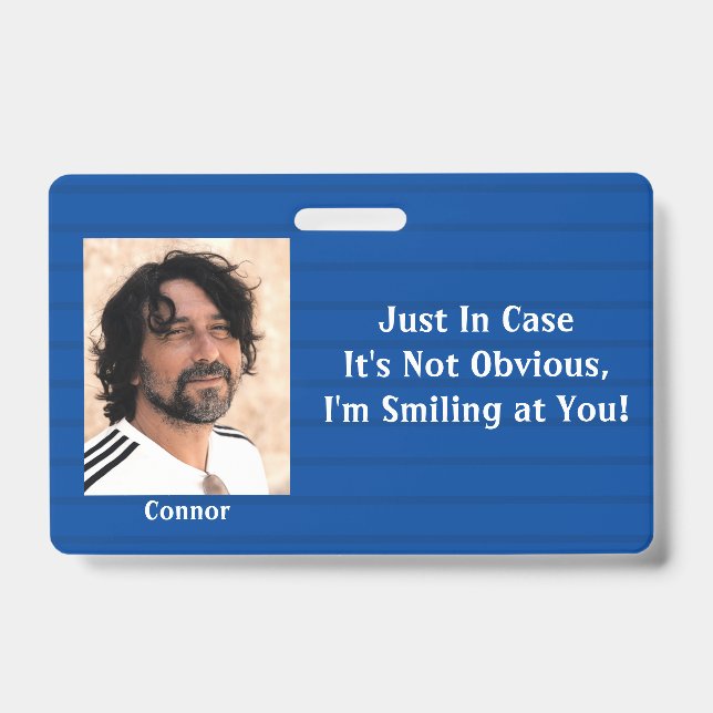 Badge Bleu Stripes en Coque Mon sourire n'est pas éviden (Avant)