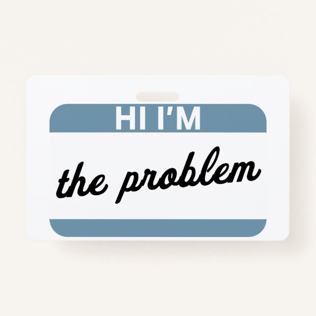 Badge Bonjour, je suis la balise de nom de problème (Devant)