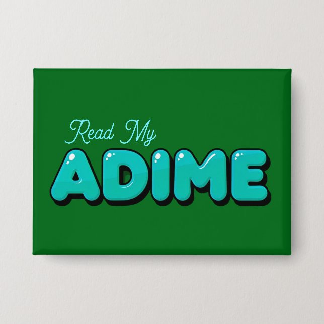 Badge Bouton vert foncé "Read My ADIME"  (Recto)