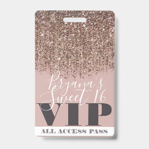 Badge Bronze Glitter Glam Or Rose Gold VIP Pass Sweet 16