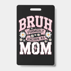 Badge Bruh Antérieurement Connu Comme La Fête De La Mère