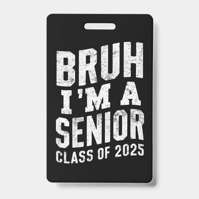 Badge Bruh Je suis une classe supérieure de 2025 (Avant)