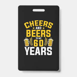 Badge Buveur de bière acclamations et bières pour mes 60