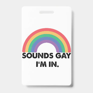 Badge Ça a l'air gay, je suis dans le mois de la fierté 
