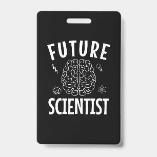 Badge Cadeau d'anniversaire Futur scientifique