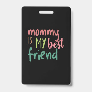 Badge Cadeau de couple Maman est ma meilleure amie