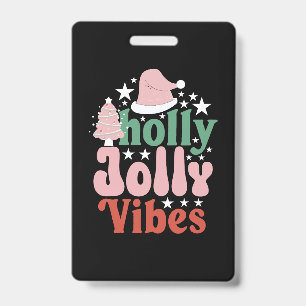 Badge Cadeau de Noël Holly Jolly Vibes