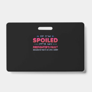 Badge Cadeau de pompier C'est la faute de mon pompier