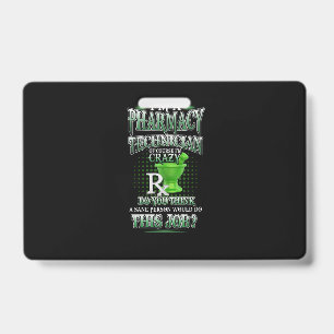 Badge Cadeau d'infirmière Je suis technicien en pharma