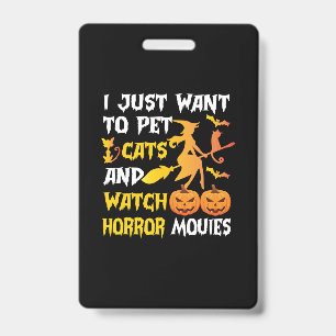 Badge Cadeau Halloween Je veux juste caresser les chat