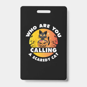 Badge Cadeau Halloween Qui Appelles-Tu Un Chat