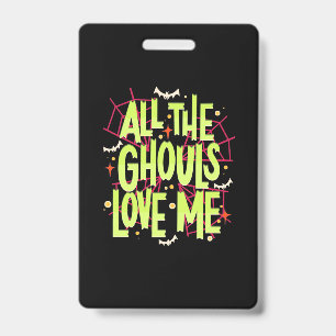 Badge Cadeau Halloween Tous Les Gouls M'Aiment