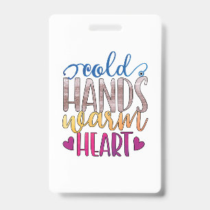 Badge Cadeau infirmière Coeur chaud des mains froides