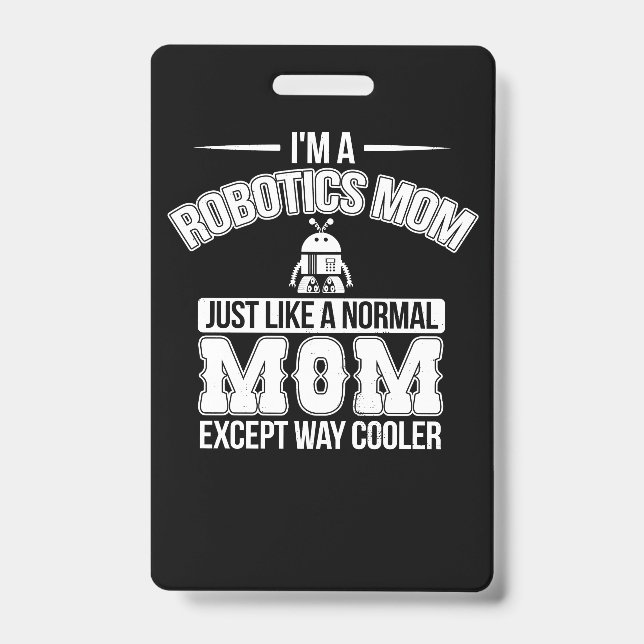 Badge Cadeau maman robotique drôle ingénieure robotique  (Avant)