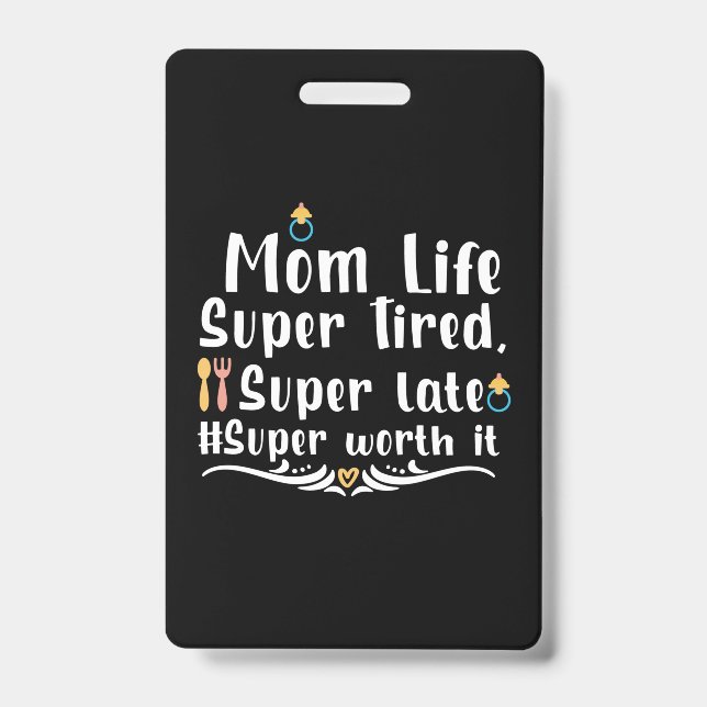Badge Cadeau Mère Maman Vie Super Fatiguée (Avant)