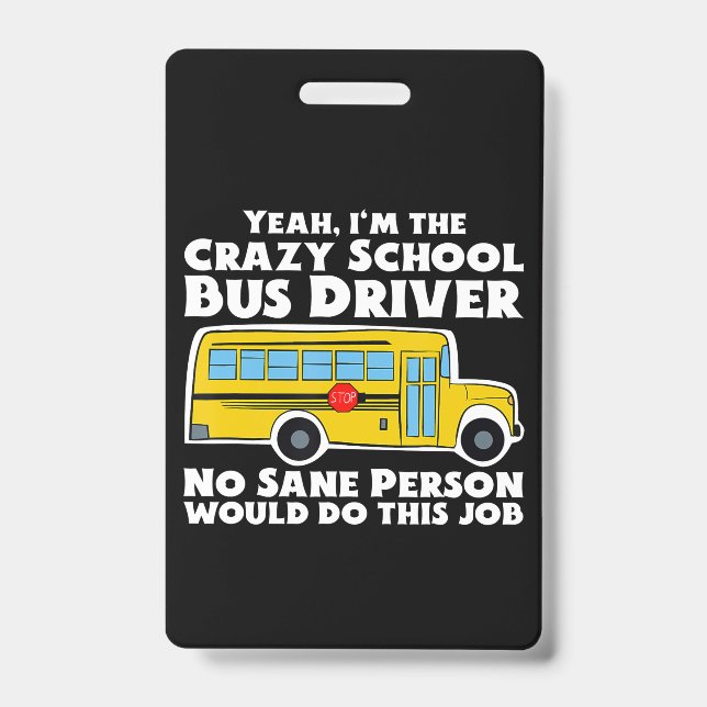 Badge Cadeau pour chauffeur de bus scolaire fou (Avant)