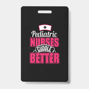 Badge Cadeau pour infirmière Infirmière pédiatrique câ