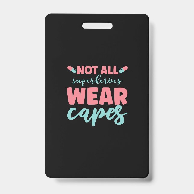 Badge Cadeau pour infirmière | Les super-héros ne porten (Avant)