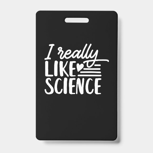 Badge Cadeau Scientifique | J'aime vraiment la science (Avant)
