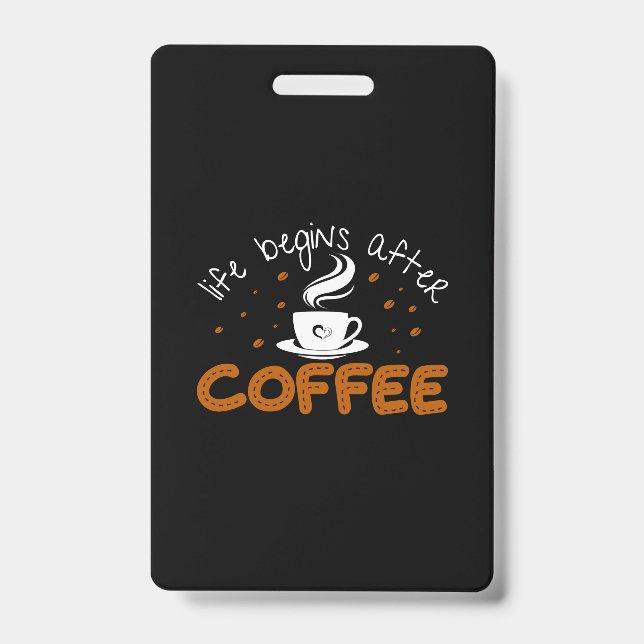 Badge Café Art La Vie Commence Après Café (Avant)
