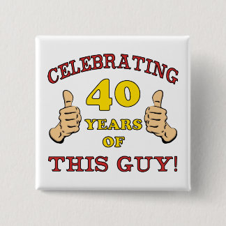 Badge Carré 5 Cm 40e anniversaire Cadeau pour lui