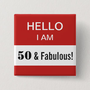 Badge Carré 5 Cm 50e Anniversaire Bonjour Je suis 50 et Fabulous No