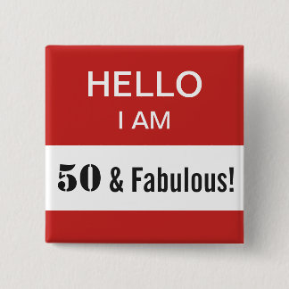 Badge Carré 5 Cm 50e Anniversaire Bonjour Je suis 50 et Fabulous No