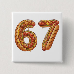 Badge Carré 5 Cm 6 7 Meme de correspondance Hot Dogs 67 Pyjama Six