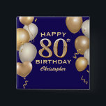 Badge Carré 5 Cm 80e Anniversaire Marine Bleu et Ballons d'or<br><div class="desc">80e Anniversaire Marine Bleu et Or Ballons et Bouton Confetti. Pour plus de personnalisation,  cliquez sur le bouton "Customiser" et utilisez notre outil de conception pour modifier ce modèle.</div>