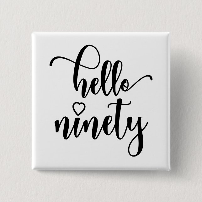 Badge Carré 5 Cm 90e anniversaire femmes Bonjour 90 mignonne 90 ans (Devant)