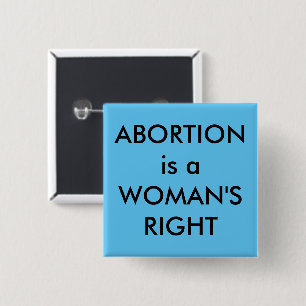 Badge Carré 5 Cm Abortion Is A Woman's Right black text on sky blue