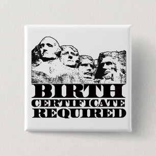 Badge Carré 5 Cm Acte de naissance requis : Obama sur Mt Rushmore ?