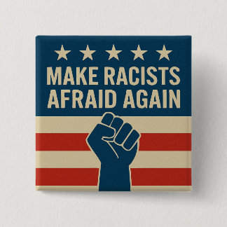 BADGE CARRÉ 5 CM AFFAIBLIR À NOUVEAU LES RACISTES