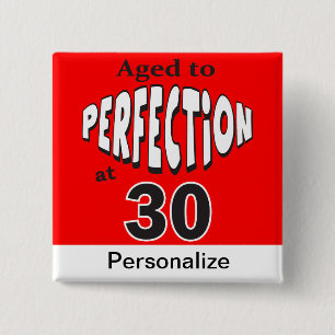 Badge Carré 5 Cm Âgé à la perfection à 30 ans   30e anniversaire