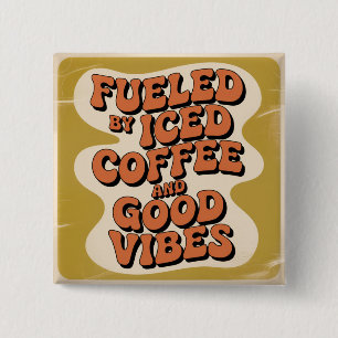 Badge Carré 5 Cm Alimenté par café glacé et bonnes vibrations
