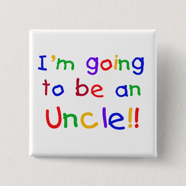 Badge Carré 5 Cm Aller être un texte d'oncle couleurs primaires (Devant)