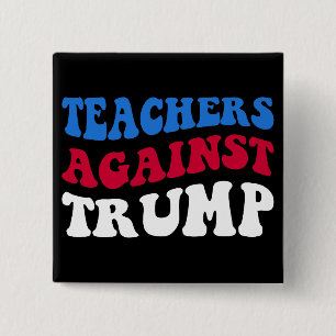 Badge Carré 5 Cm Anti-Trump - Enseignants contre Trump II