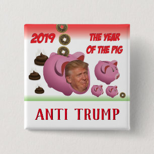 Badge Carré 5 Cm Anti Trump, - L'année du cochon - 2019,