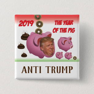 Badge Carré 5 Cm Anti-Trump, - L'année du cochon - 2019,