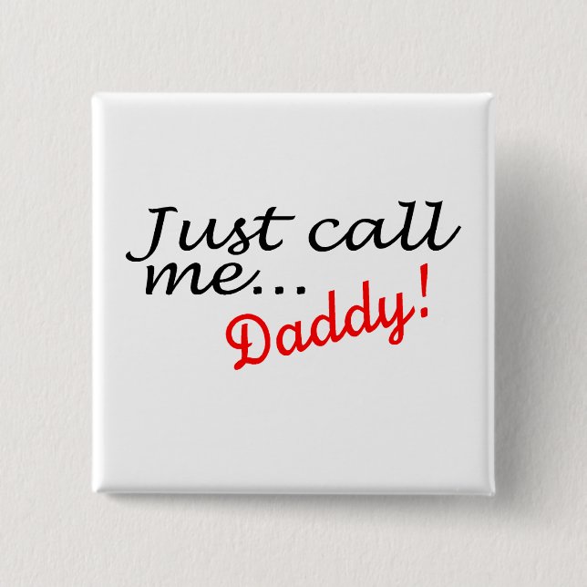 Badge Carré 5 Cm Appelez-juste moi papa (Devant)