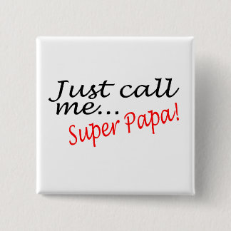 Badge Carré 5 Cm Appelez-juste moi papa superbe
