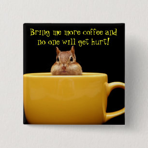 Badge Carré 5 Cm Apportez-moi plus de café…