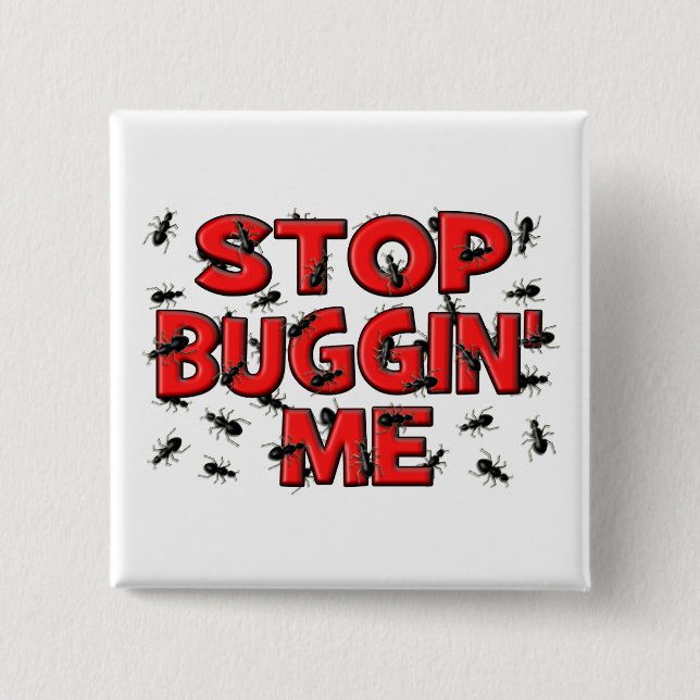 Badge Carré 5 Cm Arrêtez Buggin je (les insectes) (Devant)